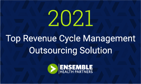 Ensemble Rated 2021 Top Hospital Revenue Cycle Management Outsourcing Solution