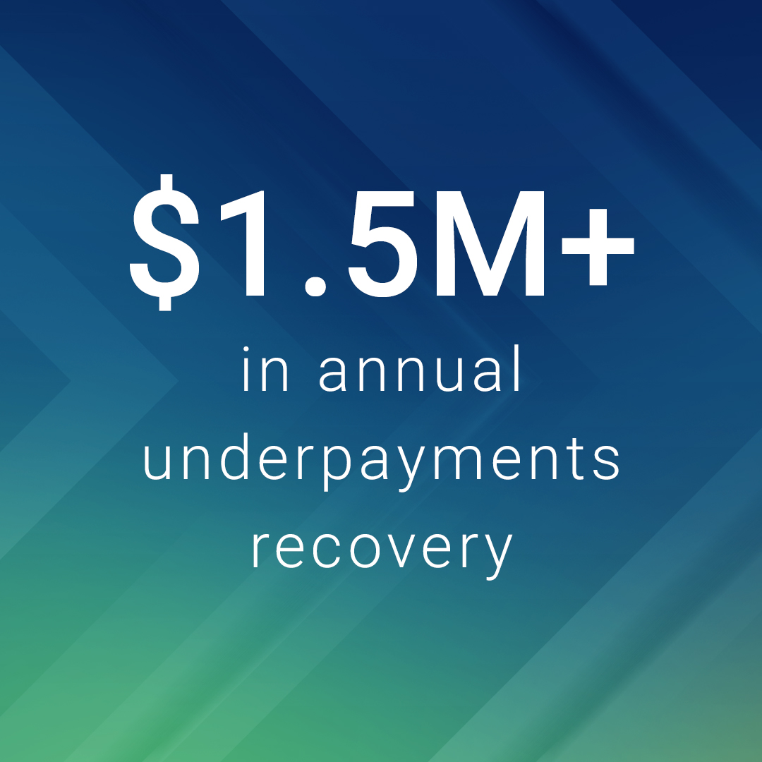 $1.5M in annual underpayments recovery