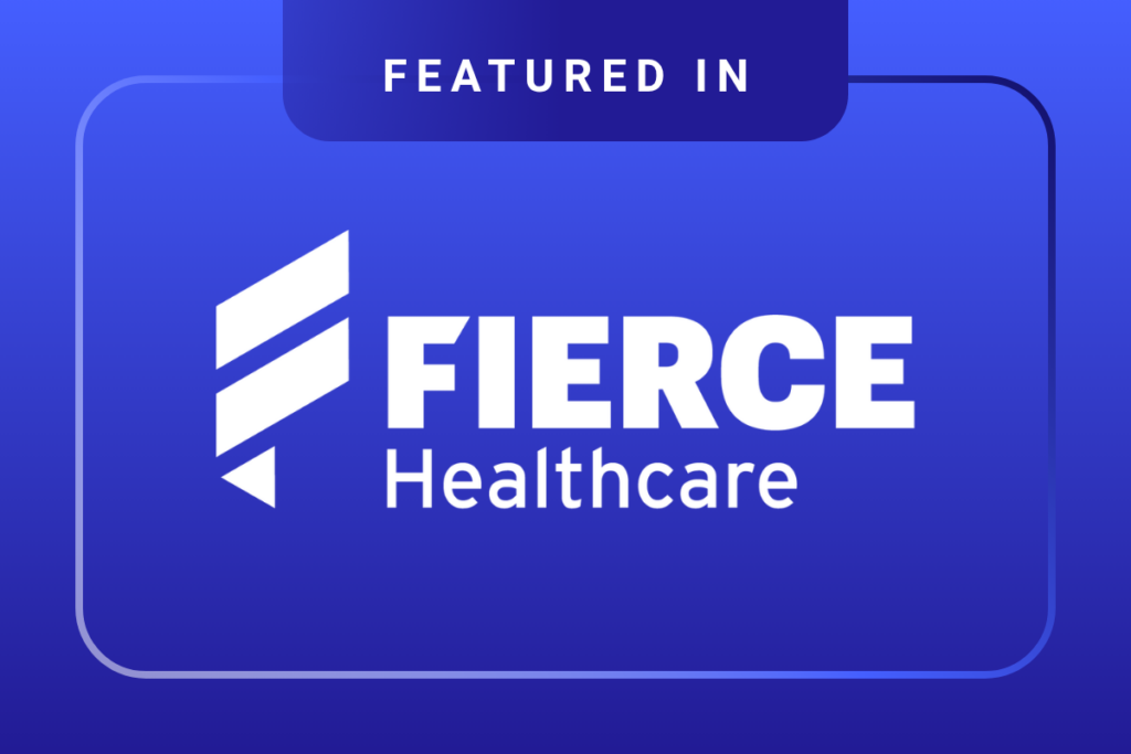 A blue graphic displaying the text Featured in Fierce Healthcare with a white logo and stylized background.