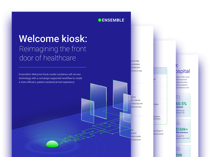 A white paper titled Welcome kiosk: Reimagining the front door of healthcare with digital interface graphics, improving patient experience, and the Ensemble logo.